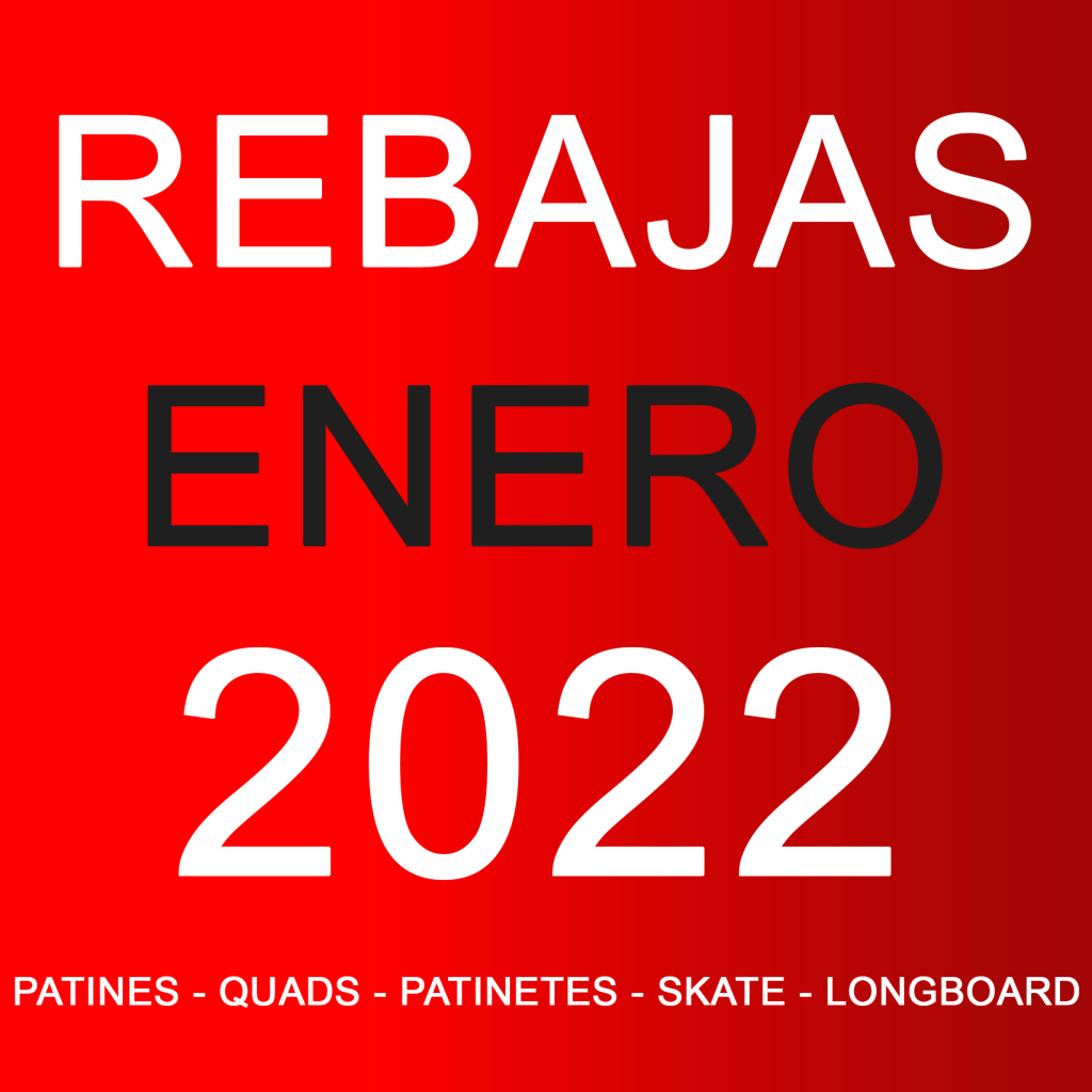 Rebajas enero 2022 de patines, skate, patinetes, longbaord y accesorios